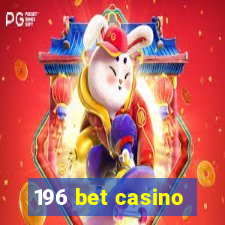 196 bet casino